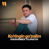 Ravshanbek Tojimatov - Ko'ringin go'zalim Ravshanbek Tojimatov - Ko'ringin go'zalim