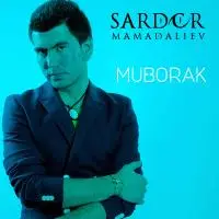 Sardor Mamadaliyev - Muborak