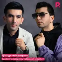 Doston Ergashev & Sardor Mamadaliyev - Qizlarga tushunmayman