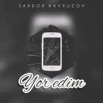 Sardor Navruzov - Yor Edim