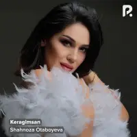 Shahnoza Otaboyeva - Keragimsan Shahnoza Otaboyeva - Keragimsan