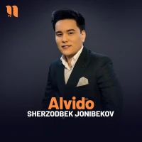 Sherzodbek Jonibekov - Alvido Sherzodbek Jonibekov - Alvido