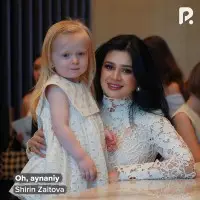 Shirin Zaitova - Oh, aynaniy Shirin Zaitova - Oh, aynaniy