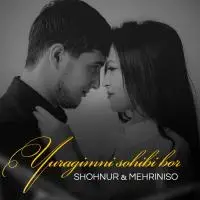 Shohnur & Mehriniso - Yuragimni sohibi bor