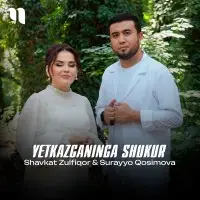 Surayyo Qosimova & Shavkat Zulfiqor - Yetkazganinga shukur Surayyo Qosimova & Shavkat Zulfiqor - Yetkazganinga shukur