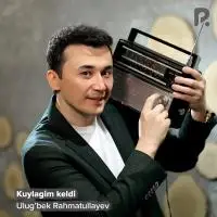 Ulug'bek Rahmatullayev - Kuylagim keldi Ulug'bek Rahmatullayev - Kuylagim keldi