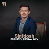 Boburbek Abduvaliyev - Sinfdosh