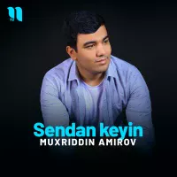 Muxriddin Amirov - Sendan keyin