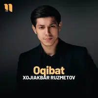 Xojiakbar Ruzmetov - Oqibat