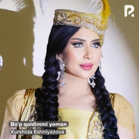 Xurshida Eshniyazova - Bo'p qoldimmi yomon Xurshida Eshniyazova - Bo'p qoldimmi yomon