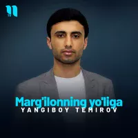 Yangiboy Temirov - Marg’ilonning yo’liga