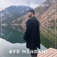 Yorqinxoja Umarov - Ayb mendami Yorqinxoja Umarov - Ayb mendami