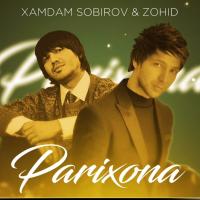 Xamdam Sobirov ft. Zohid - Parixona