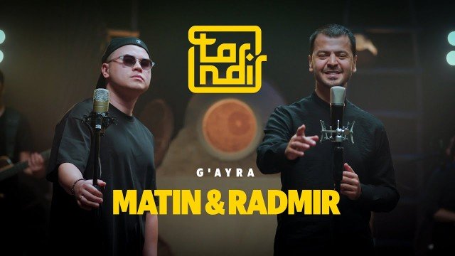 Matin ft. Radmir - G'ayra (Video)