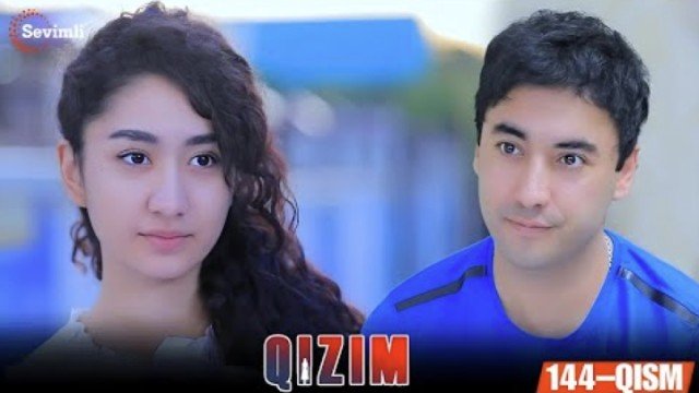 Qizim 144-qism (milliy serial) | Online tomosha qilish
